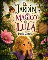 El jardín mágico de Lula (Spanish Edition) B0H68PG32H Book Cover