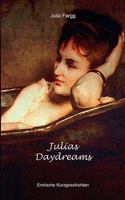 Julias Daydreams: Erotische Kurzgeschichten 3837000915 Book Cover