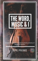 The Word, Music & I 1686476876 Book Cover