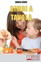 Bimbi a Tavola: Educare e Crescere i Figli Durante il Pasto tra Regole e Divertimento (Italian Edition) 8861743323 Book Cover