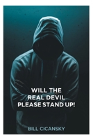 Will the Real Devil Please Stand Up! 1638449724 Book Cover