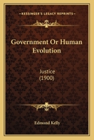 Government Or Human Evolution: Justice 116647853X Book Cover