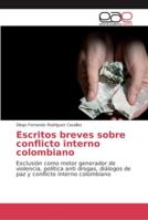 Escritos breves sobre conflicto interno colombiano 6202135093 Book Cover