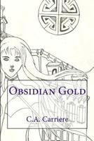 Obsidian Gold 1533107858 Book Cover
