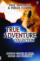 True Adventures Collection (True Adventure Stories) 0794515002 Book Cover