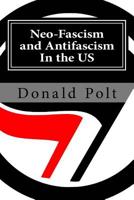 Neo-Fascism and Antifascism in the US 1987605543 Book Cover