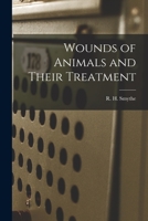 Wounds of Animals and Their Treatment 1013609859 Book Cover