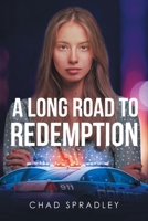 A Long Road to Redemption 1662465092 Book Cover