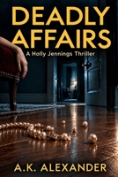 Deadly Affairs B08HBJR52F Book Cover
