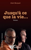 Jusqu'à ce que la vie... (Rue Des Écoles) (French Edition) 2343158770 Book Cover