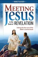 Meeting Jesus In the Book of Revelation 0816322155 Book Cover