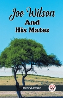 Joe Wilson And His Mates 9362761416 Book Cover