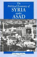 The Political Economy of Syria Under Asad 186064192X Book Cover