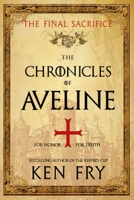 The Chronicles of Aveline: The Final Sacrifice B093MVVVB9 Book Cover