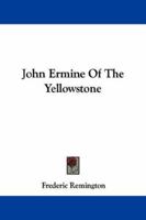 John Ermine of the Yellowstone 0803218788 Book Cover