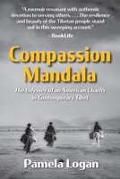 Compassion Mandala : The Odyssey of an American Charity in Contemporary Tibet 1735053805 Book Cover