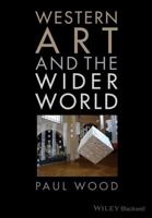 Western Art and the Wider World 1444333925 Book Cover