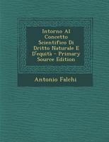Intorno Al Concetto Scientifico Di Dritto Naturale E D'Equita 1289609470 Book Cover