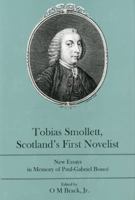 Tobias Smollett, Scotland's First Novelist: New Essays in Memory of Paul-Gabriel Bouce 1611493250 Book Cover