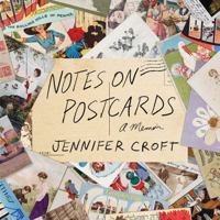 Notes on Postcards: A Memoir 1646221036 Book Cover