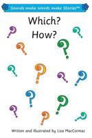 Which? How? 2: Sounds make Words make Stories, Series 1, Book 14.3 1717102506 Book Cover