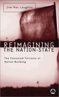 Reimagining The Nation-State: The Contested Terrains of Nation-Building (Contemporary Irish Studies) 0745313647 Book Cover