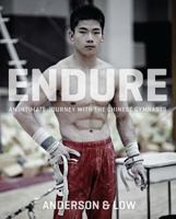 Endure: An Intimate Journey with the Chinese Gymnasts 193247658X Book Cover
