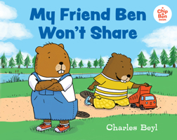 My Friend Ben Won't Share 080755443X Book Cover