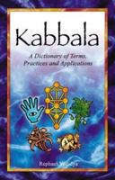 Kabbala: A Dictionary of Terms, Practices and Applications 9654941902 Book Cover