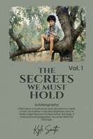 The Secrets We Must Hold: Volume 1 B0GYBC7JB8 Book Cover