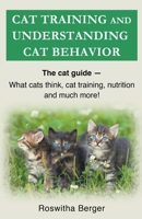 Cat Training And Understanding Cat Behavior B0B28KN4RT Book Cover