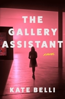 The Gallery Assistant: A Novel 1668093650 Book Cover