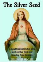 The Silver Seed 141202837X Book Cover
