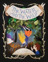 The Water and the Wild 1452113866 Book Cover