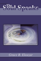 The Soul Speaks 0595214207 Book Cover