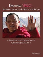 Emaho Tibet!: Blessings from the Land of the Snows 1928016006 Book Cover