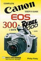 Canon EOS-300/Rebel 2000 User's Guide (Complete User's Guide) 1874031320 Book Cover