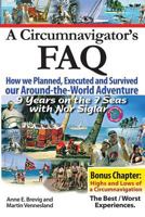 A Circumnavigator?s FAQ: How we Planned, Executed and Survived our Around-the-World Adventure 1494313758 Book Cover