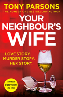 Your Neighbour’s Wife: Nail-biting suspense from the #1 bestselling author 1787464954 Book Cover