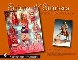 Saints & Sinners: Mexican Devotional Art 0764323687 Book Cover