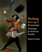Working In A 24/7 Economy: Challenges For American Families 087154671X Book Cover