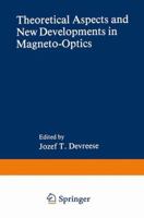 Theoretical Aspects and New Developments in Magneto-Optics 1489904565 Book Cover