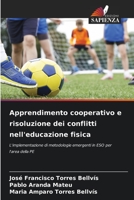 Apprendimento cooperativo e risoluzione dei conflitti nell'educazione fisica: L'implementazione di metodologie emergenti in ESO per l'area della PE B0CKRJCK7Z Book Cover