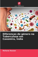 Diferenças de género na Tuberculose em Caxemira, Índia 6205646196 Book Cover