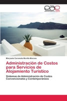 Administración de Costos para Servicios de Alojamiento Turístico: Sistemas de Administración de Costos Convencionales y Contemporáneos 3659065951 Book Cover