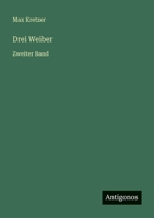 Drei Weiber: Zweiter Band 356395593X Book Cover