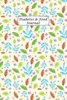 Diabetes & Food Journal: Professional Log for Food & Glucose Monitoring - 53 week Diary - Daily Record of your Blood Sugar Levels and Your Meals 1672723590 Book Cover