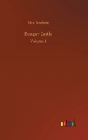 Bungay Castle: Volume 1 3752330015 Book Cover