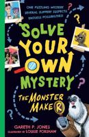 La máquina tejemonstruos / Solve Your Own Mystery: The Monster Maker (¡El misterio es tuyo!) 1788953118 Book Cover