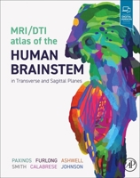 MRI/DTI Atlas of the Human Brainstem in Transverse and Sagittal Planes 0323915833 Book Cover